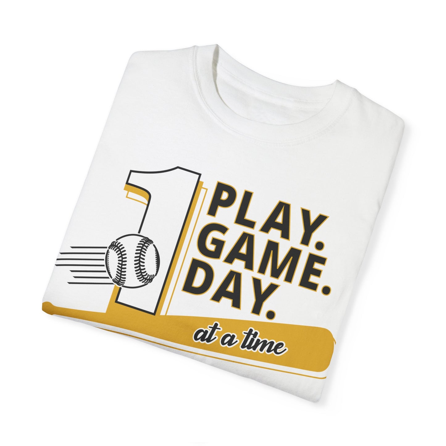 1 Play 1 Game 1 Day At a Time T-shirt by Baller State of Mind